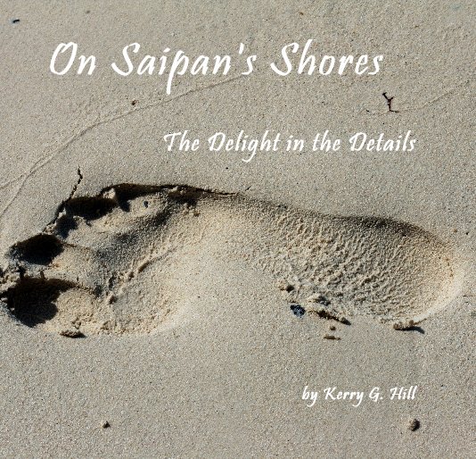 Ver On Saipan's Shores por Kerry G. Hill