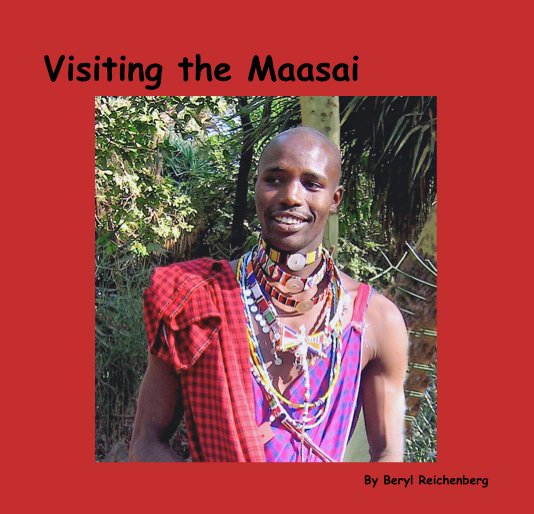 View Visiting the Maasai by Beryl Reichenberg