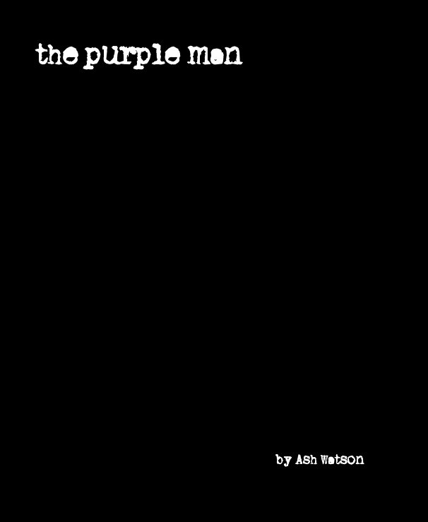 View The Purple Man by Ash Watson