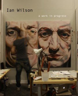 Ian Wilson a work in progress book cover