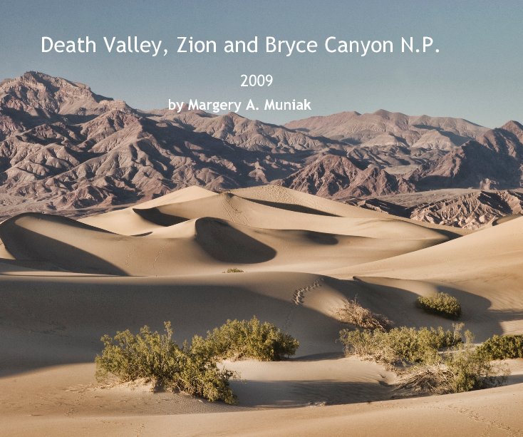 Bekijk Death Valley, Zion and Bryce Canyon N.P. op Margery A. Muniak