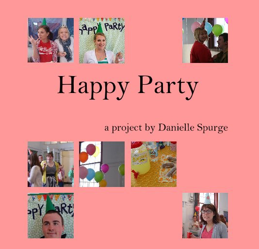 View Happy Party by a project by Danielle Spurge