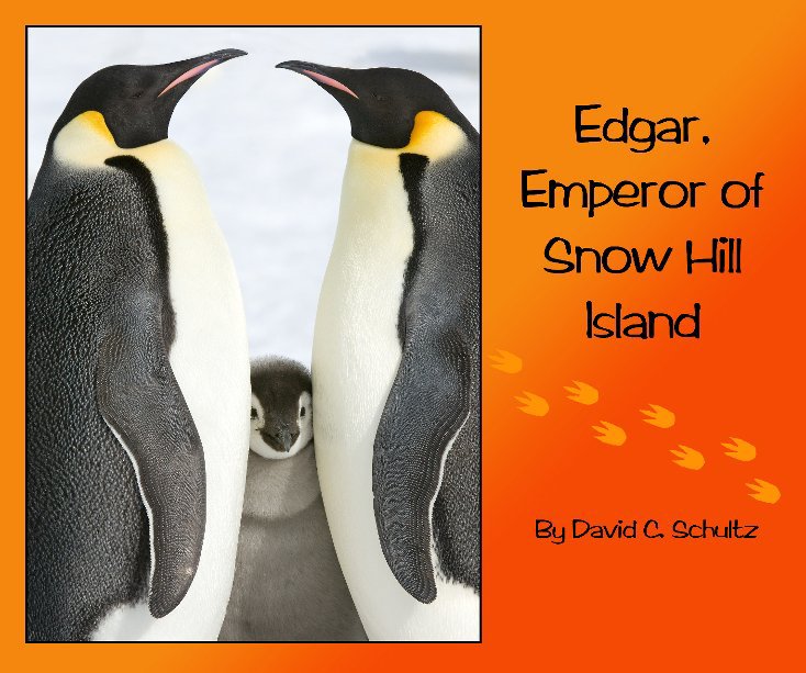 View Edgar, Emperor of Snow Hill Island by David C. Schultz