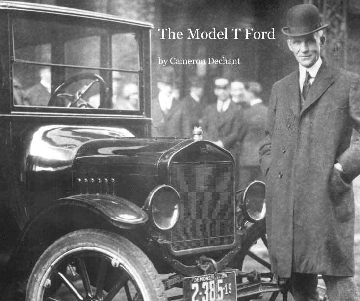 View The Model T Ford by Cameron Dechant