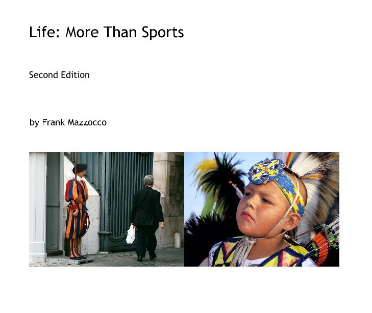 View Life: More Than Sports by Frank Mazzocco