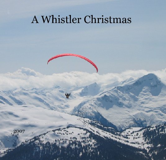 Ver A Whistler Christmas por Kevin Wegrzyn
