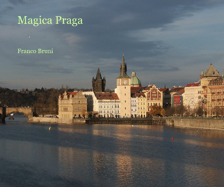 View Magica Praga by Franco Bruni