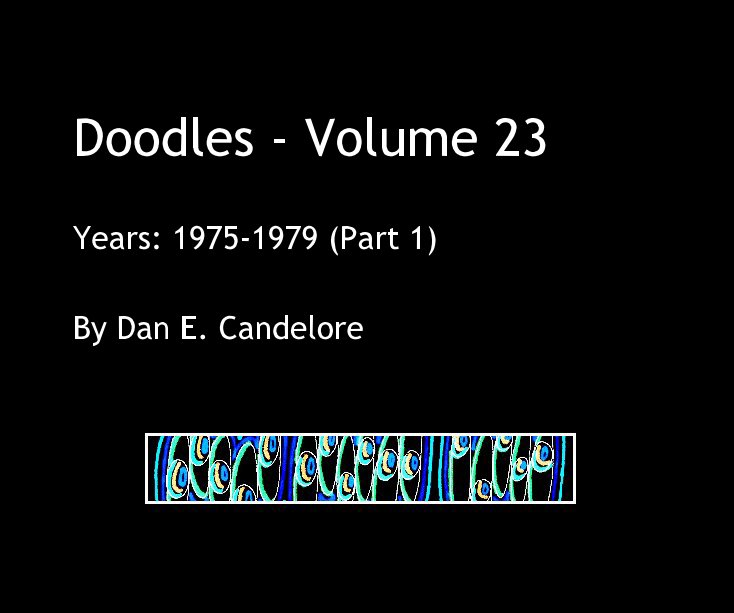 View Doodles - Volume 23 by Dan E. Candelore