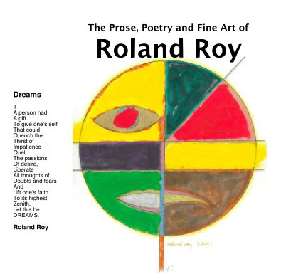 The Prose, Poetry and Fine Art of Roland Roy book cover