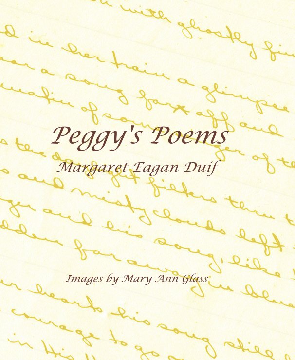 View Peggy's Poems by Images by Mary Ann Glass