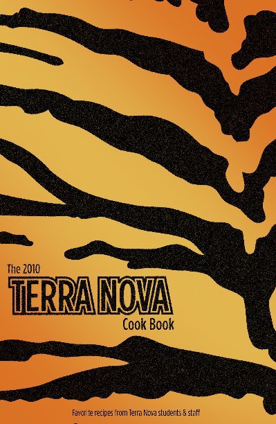 View The 2010 Terra Nova Cookbook by Terra Nova Students & Staff