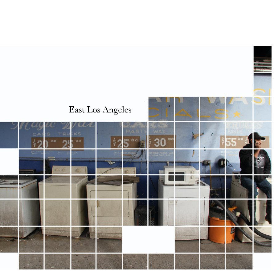 Ver East Los Angeles por Steve Saldivar