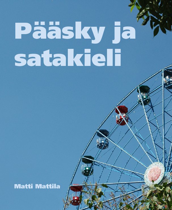 View Pääsky ja satakieli by Matti Mattila