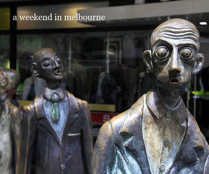 View a weekend in melbourne by Peter Bertelle