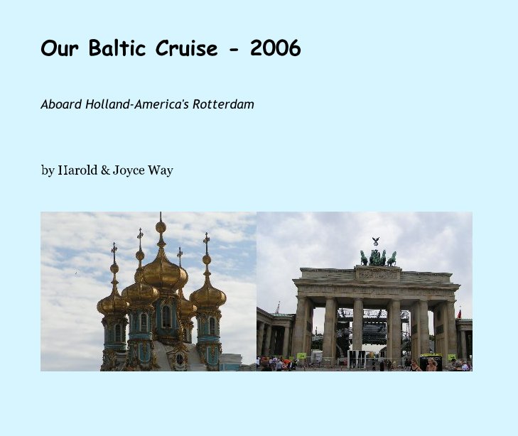 View Our Baltic Cruise - 2006 by Harold Way