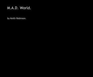 M.A.D. World. book cover