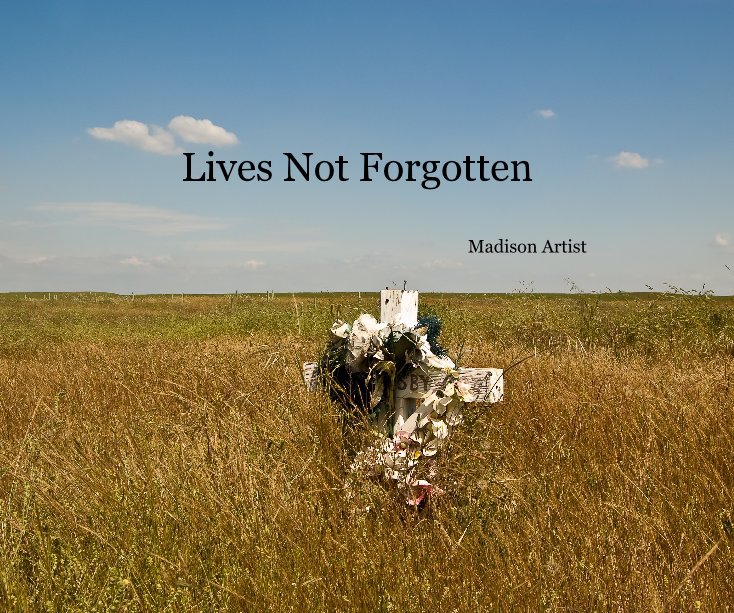 Visualizza Lives Not Forgotten di Madison Artist