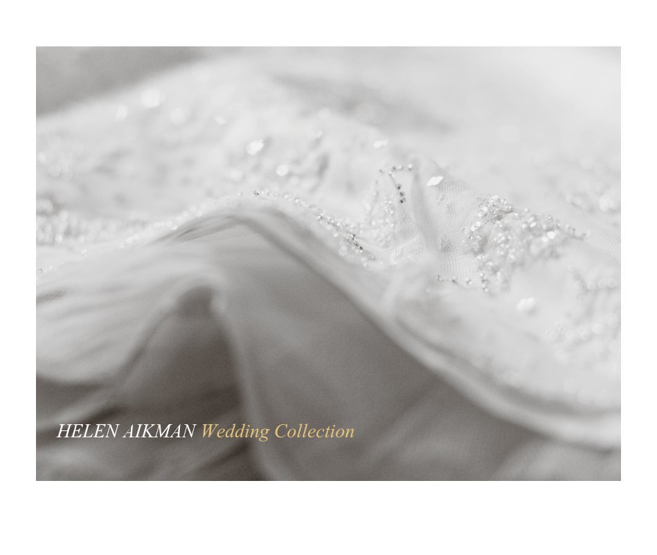 View Wedding Collection by HELEN AIKMAN