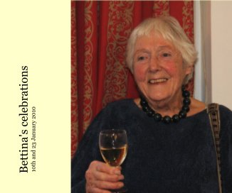 Bettina's celebrations 10th and 23 January 2010 book cover