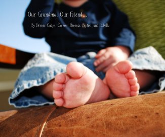 Our Grandma, Our Friend... book cover