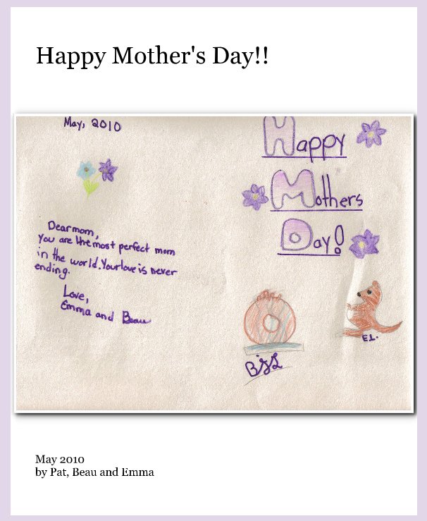 Ver Happy Mother's Day!! por May 2010 by Pat, Beau and Emma
