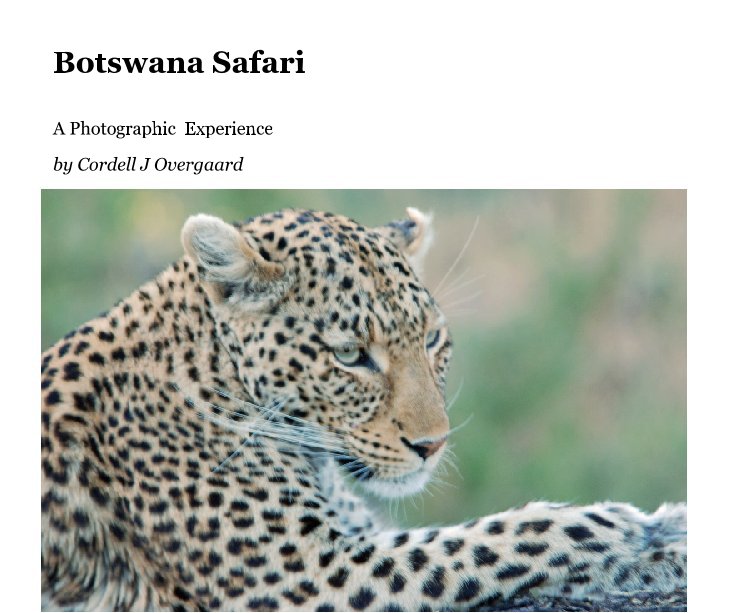 Bekijk Botswana Safari op Cordell J Overgaard