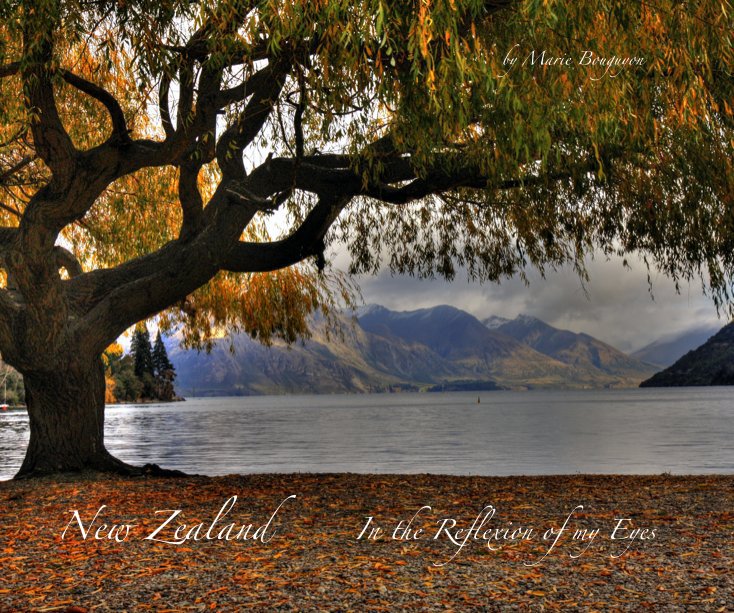 View New Zealand In the Reflexion of my Eyes by Marie Bouguyon