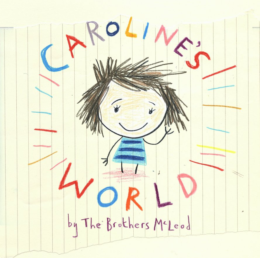View Caroline's World by The Brothers McLeod