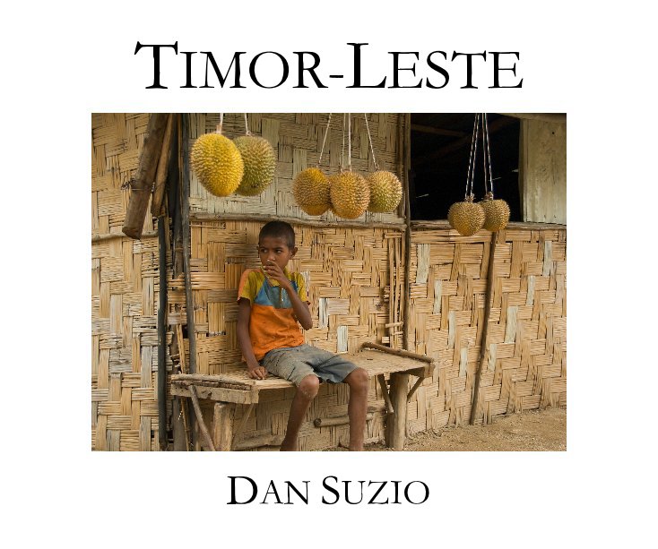 Ver Timor-Leste (East Timor) por Dan Suzio