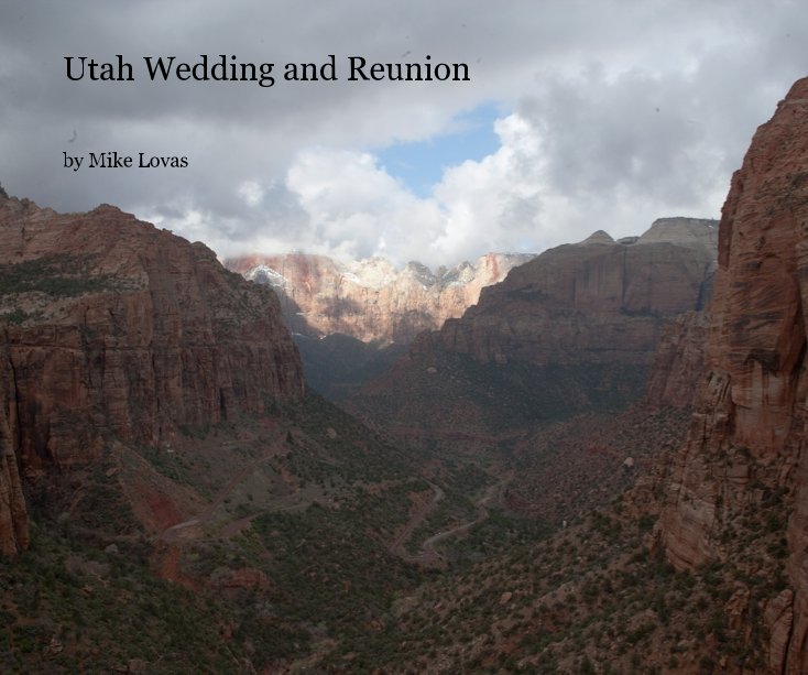Ver Utah Wedding and Reunion por Mike Lovas