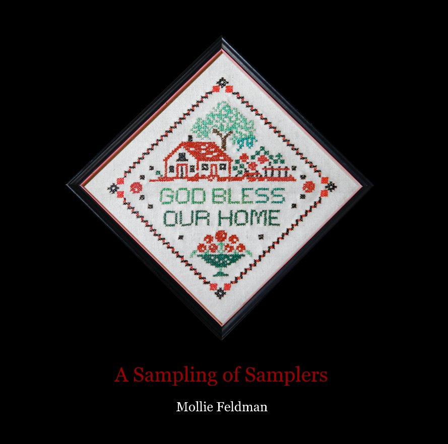 View A Sampling of Samplers by Mollie Feldman