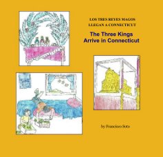 LOS TRES REYES MAGOS LLEGAN A CONNECTICUT The Three Kings Arrive in Connecticut book cover