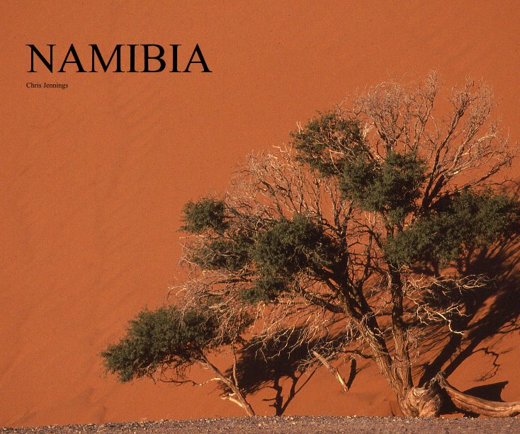 View NAMIBIA by Chris Jennings
