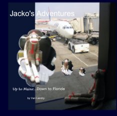 Jacko's Adventures: Up to Maine...Down to Florida book cover