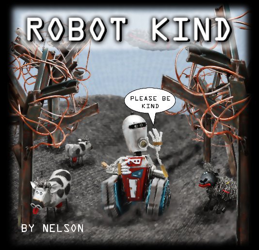 View Robot Kind by Nelson