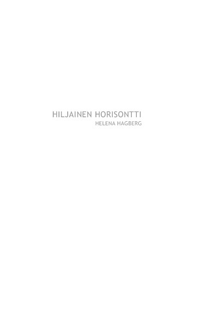 View Hiljainen horisontti by Helena Hagberg