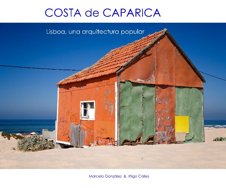 View COSTA de CAPARICA by Marcelo González & Iñigo Calles