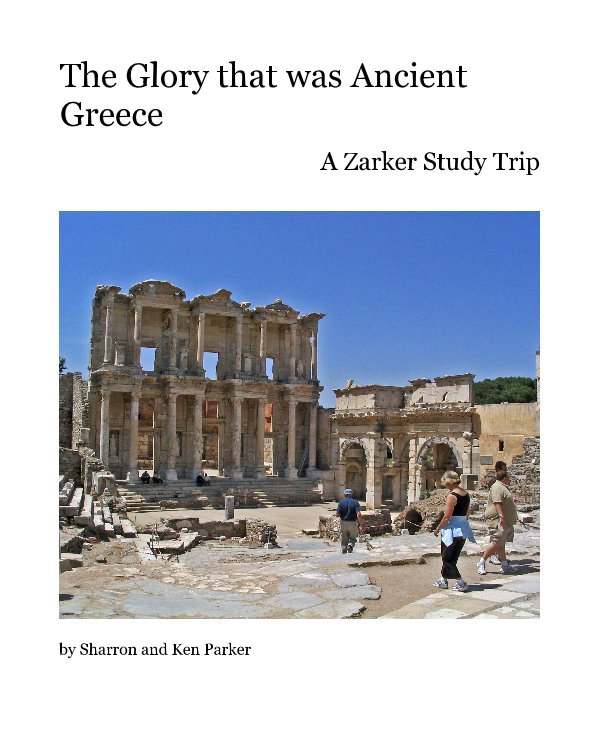 View The Glory that was Ancient Greece by Sharron and Ken Parker