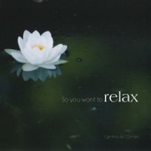So You Want To Relax book cover