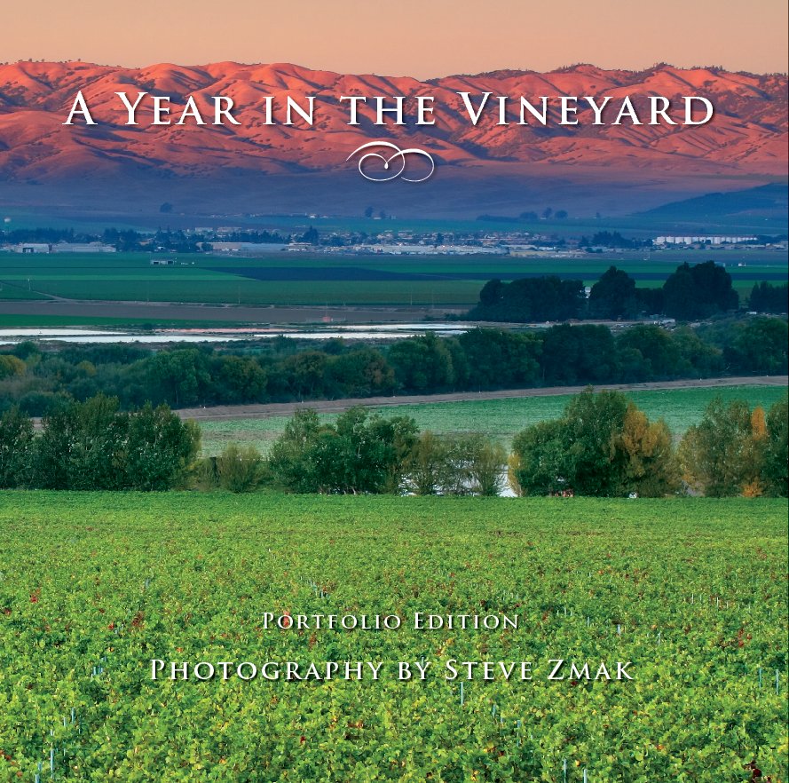 Ver A Year in the Vineyard - Portfolio Edition por Steve Zmak