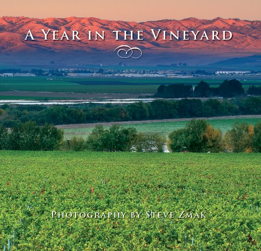 View A Year in the Vineyard - Second Edition, Hard Cover by Steve Zmak