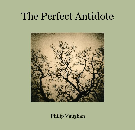 View The Perfect Antidote by Philip Vaughan