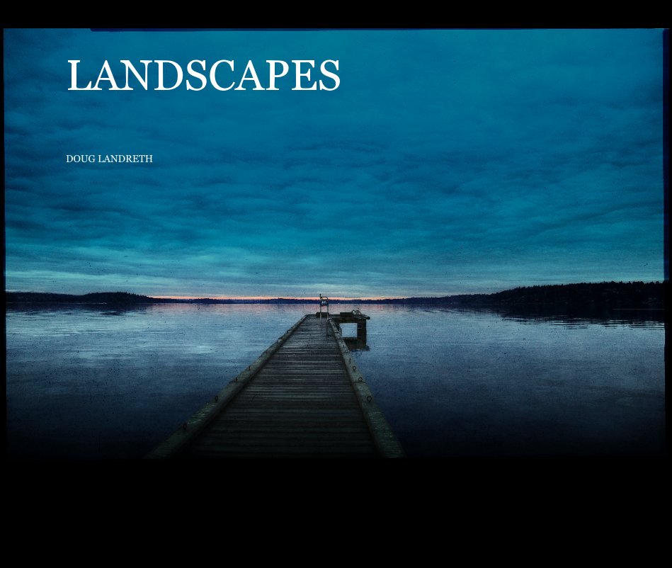 View LANDSCAPES by DOUG LANDRETH