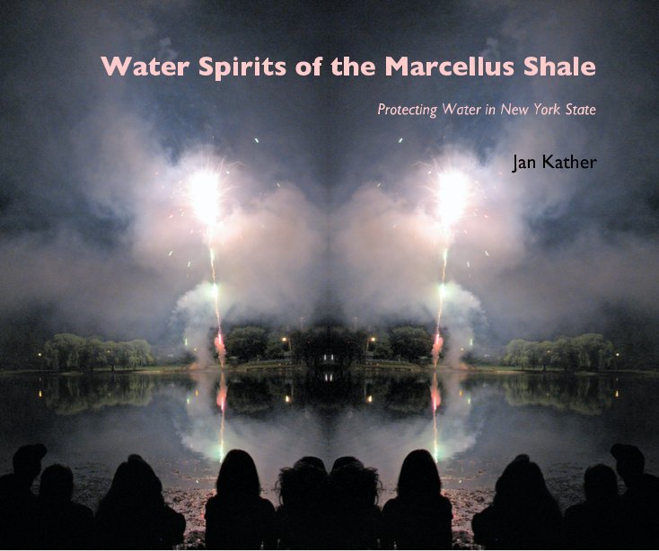 Ver Water Spirits of the Marcellus Shale por Jan Kather