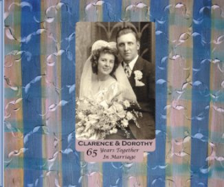 Clarence & Dorothy Kelzer ~ 1945-2010 book cover