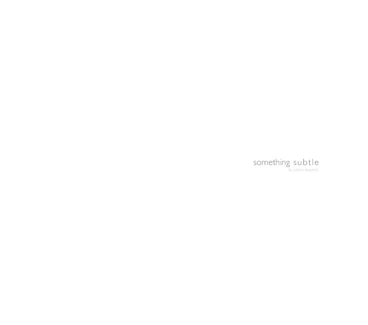 View Something Subtle (Hardcover, ImageWrap) by Patrick Busteed
