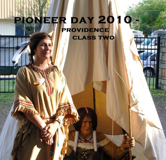 View Pioneer Day 2010 - Providence Class Two by Gini Florer