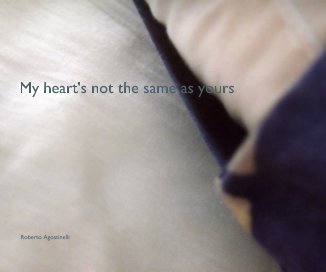 My heart's not the same as yours book cover