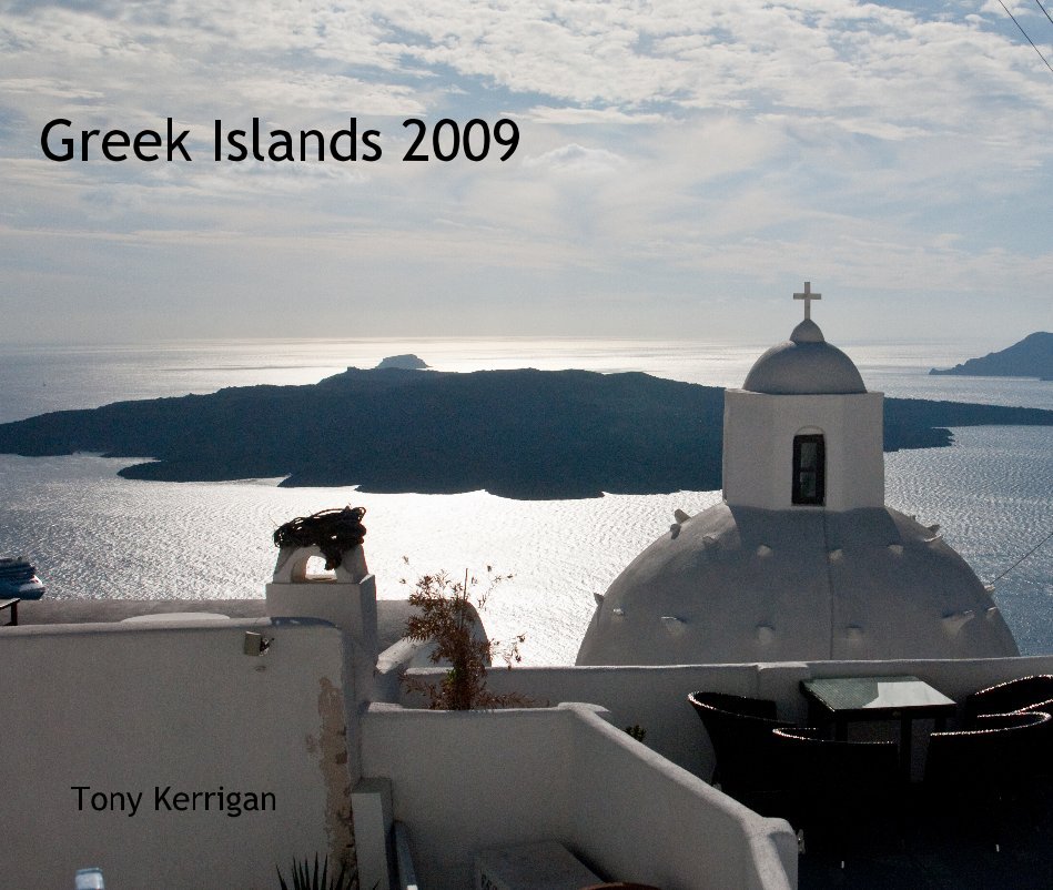 Ver Greek Islands 2009 por Tony Kerrigan