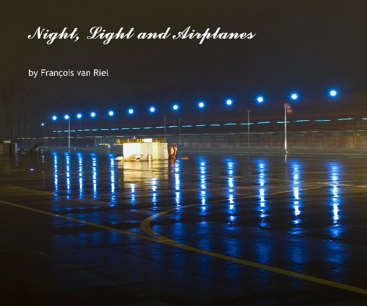Bekijk Night, Light and Airplanes op François van Riel